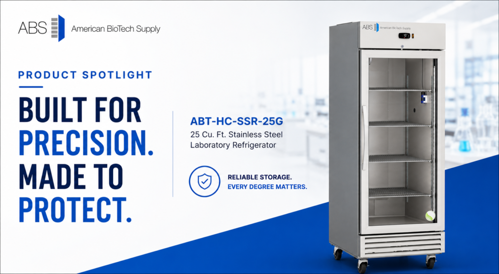A tall, stainless steel laboratory refrigerator with glass door stands open in a modern lab setting. Beside it, text reads: Built for precision. Made to protect. ABT-HC-SSR-25G, 25 cu. ft. stainless steel laboratory refrigerator. Reliable storage. Every degree matters.