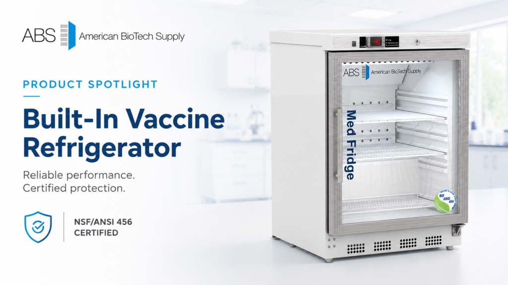 A white vaccine refrigerator with glass door, labeled Med Fridge and ABS American BioTech Supply. The text highlights it as a built-in vaccine refrigerator with reliable performance and NSF/ANSI 456 certification. Model: PH-ABT-NSF-UCBI-0404G